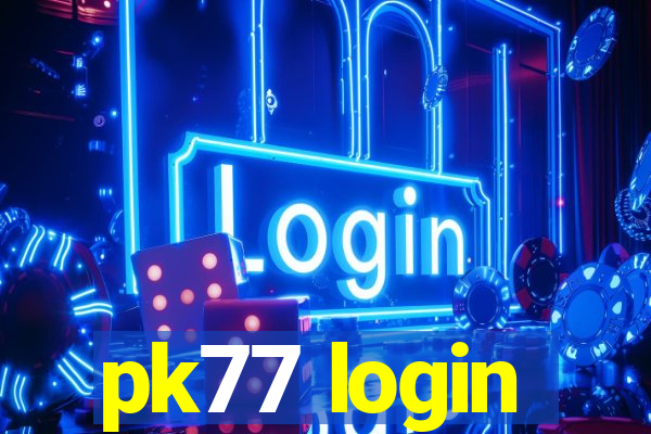 pk77 login