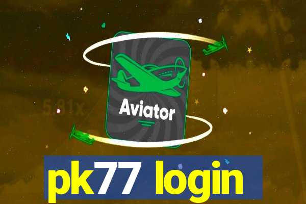 pk77 login