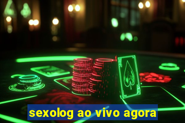 sexolog ao vivo agora