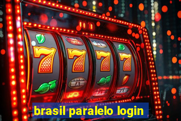 brasil paralelo login