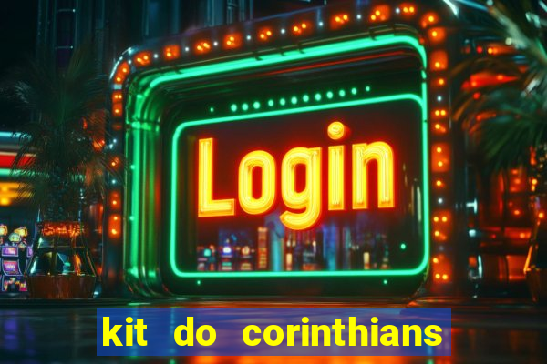 kit do corinthians dls 19