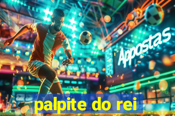 palpite do rei