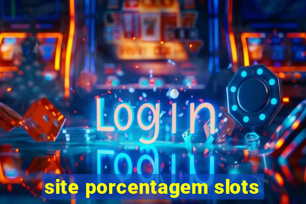 site porcentagem slots