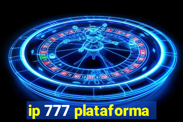 ip 777 plataforma