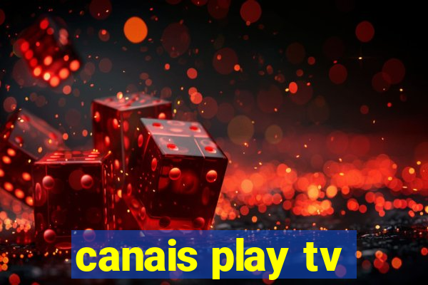 canais play tv