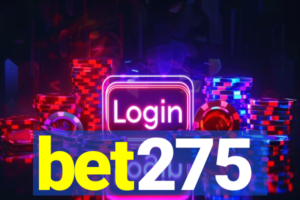 bet275