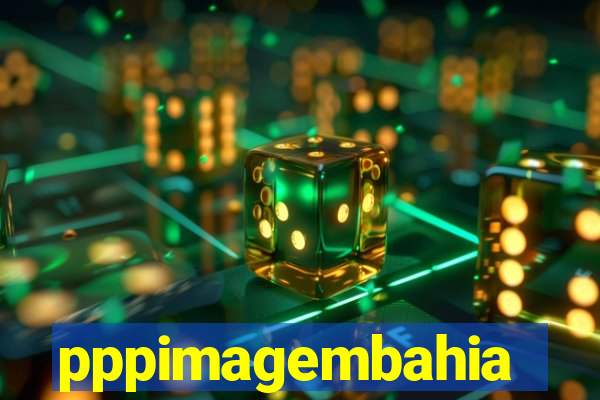 pppimagembahia