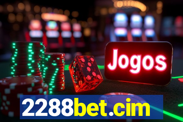 2288bet.cim