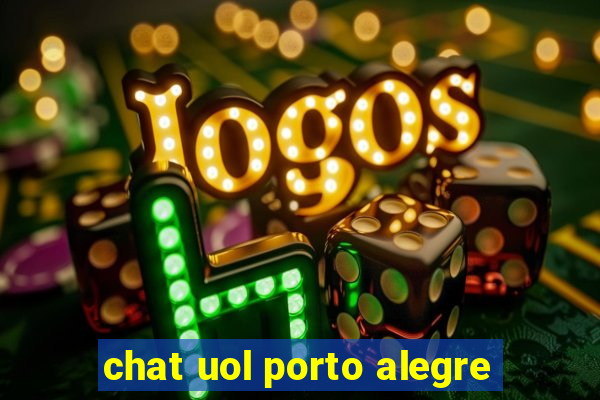 chat uol porto alegre