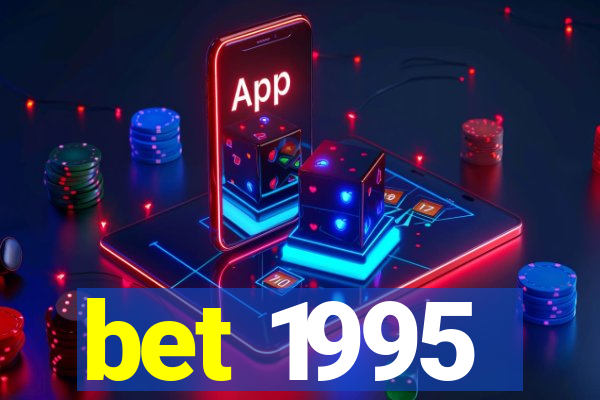 bet 1995