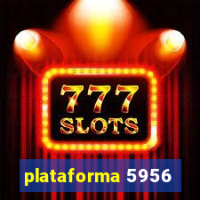 plataforma 5956