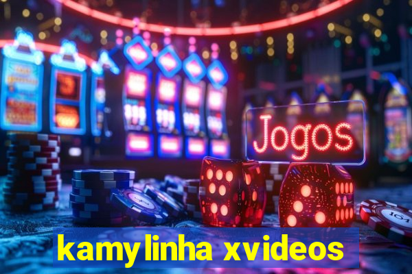 kamylinha xvideos