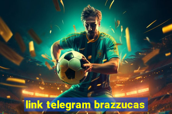 link telegram brazzucas