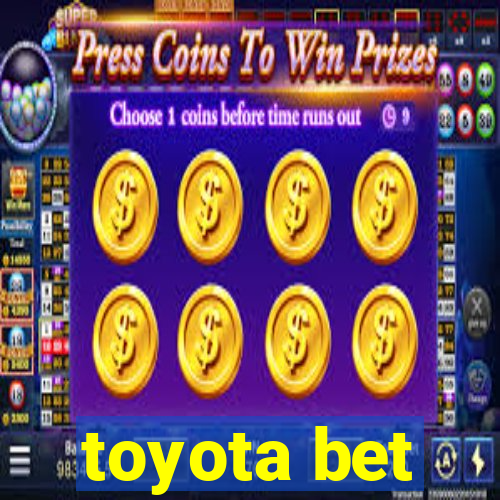 toyota bet