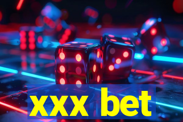 xxx bet