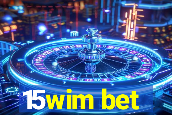 15wim bet