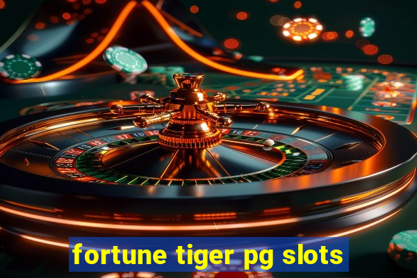 fortune tiger pg slots