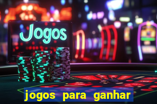 jogos para ganhar dinheiro pelo celular