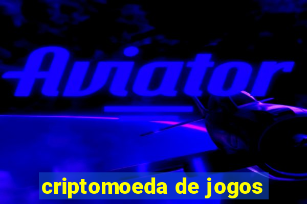 criptomoeda de jogos