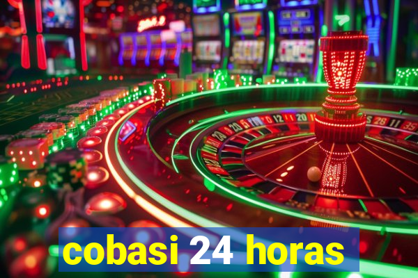 cobasi 24 horas