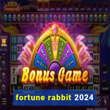 fortune rabbit 2024