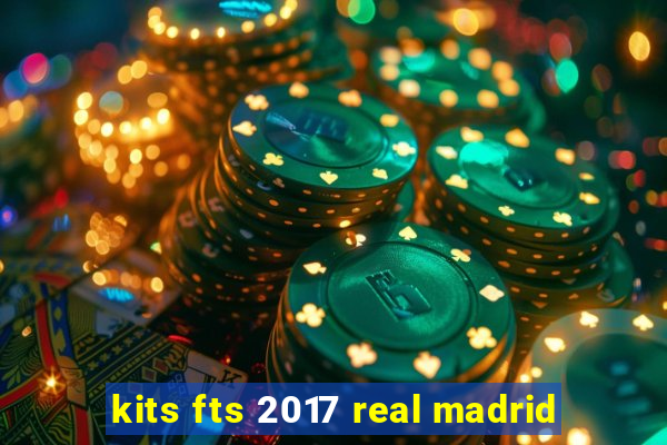 kits fts 2017 real madrid