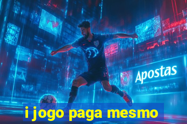 i jogo paga mesmo