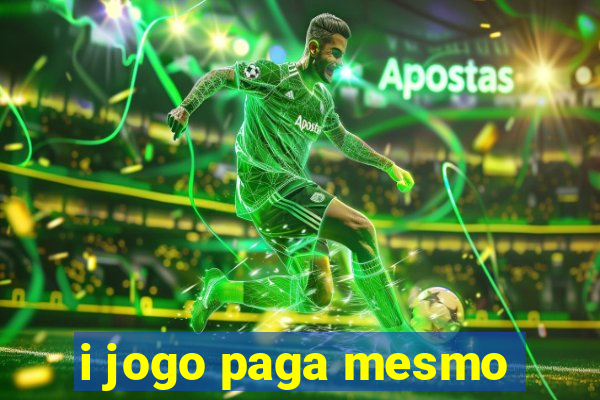 i jogo paga mesmo