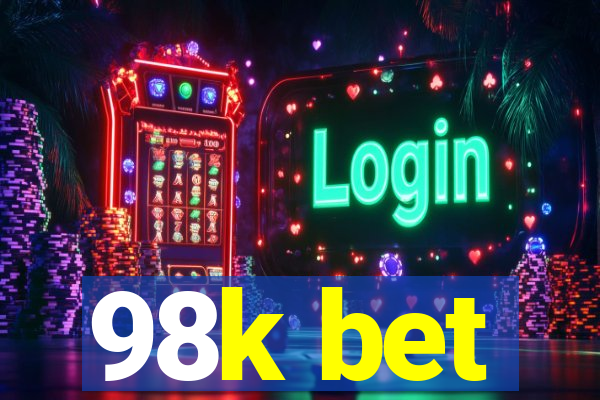 98k bet