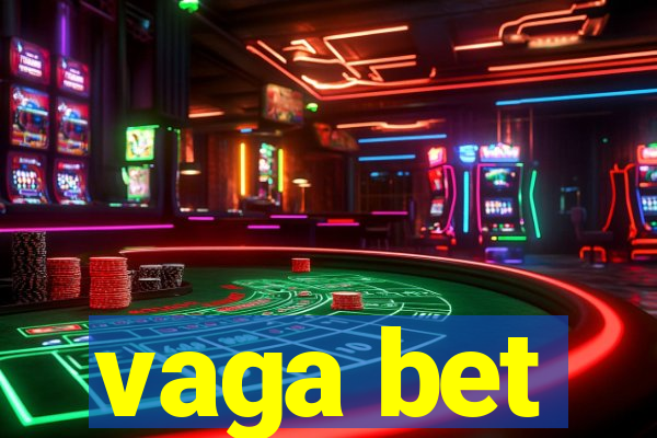 vaga bet