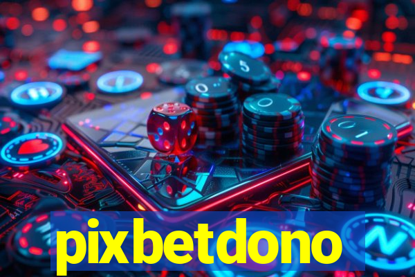 pixbetdono