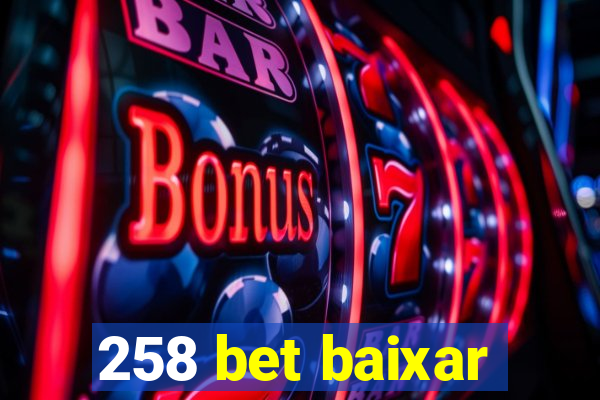 258 bet baixar