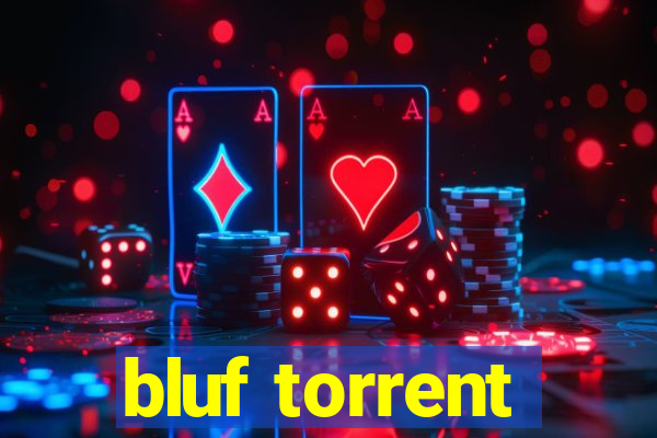 bluf torrent