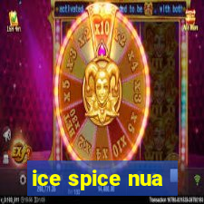 ice spice nua