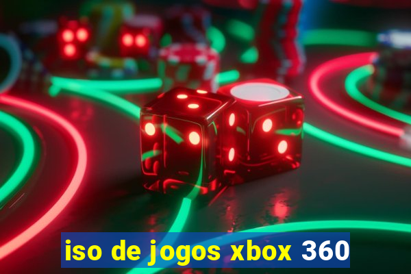 iso de jogos xbox 360