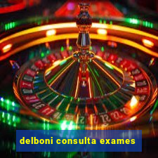 delboni consulta exames