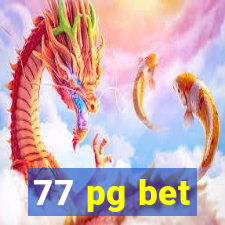 77 pg bet