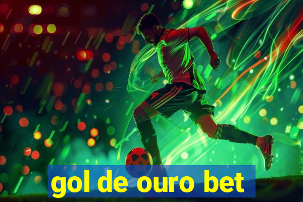 gol de ouro bet