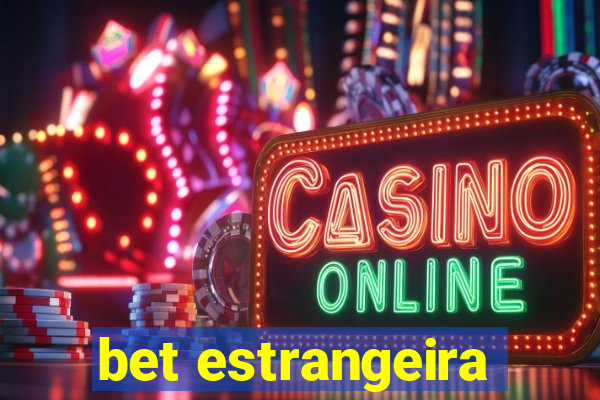 bet estrangeira