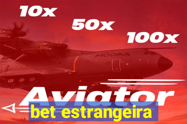 bet estrangeira