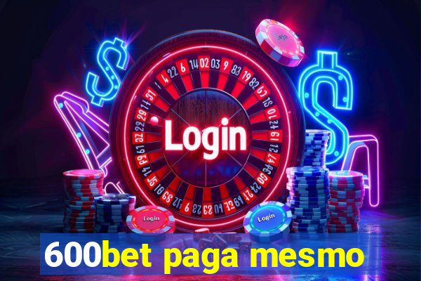 600bet paga mesmo