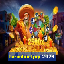 feriados tjsp 2024