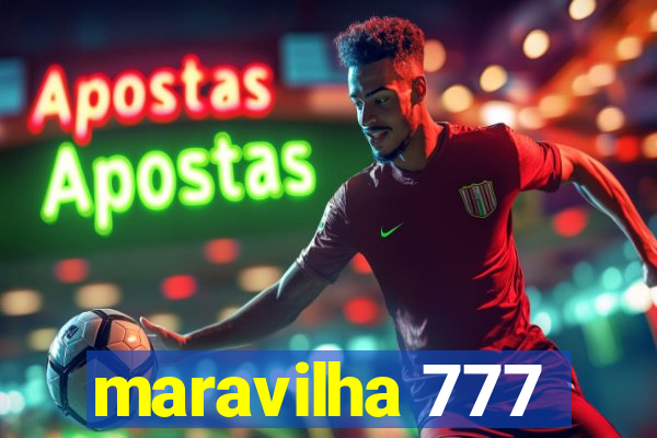 maravilha 777