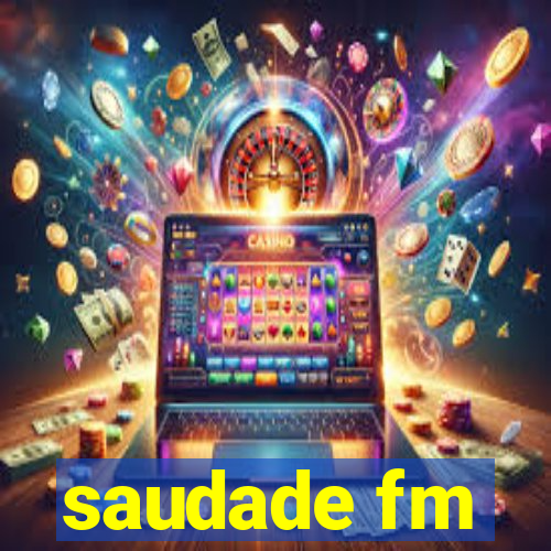 saudade fm