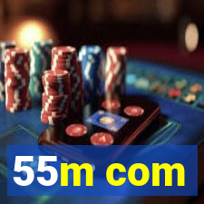 55m com