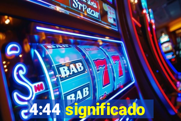 4:44 significado