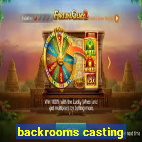 backrooms casting