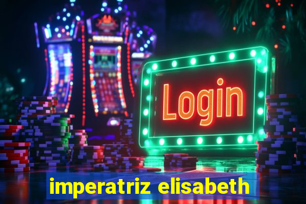 imperatriz elisabeth