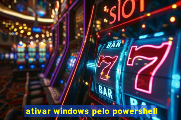 ativar windows pelo powershell