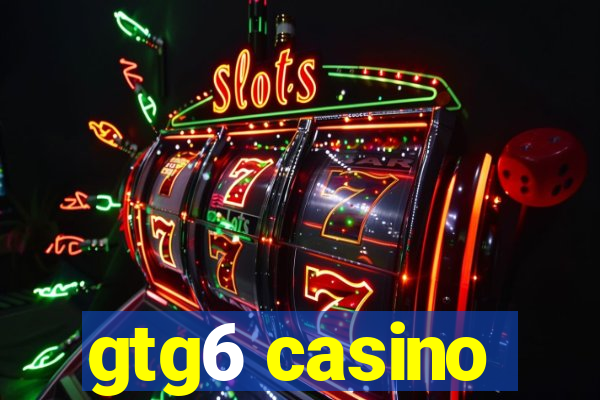 gtg6 casino